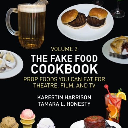 The Fake Food Cookbook Volume 2