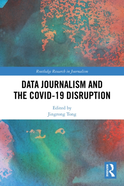Data Journalism and the Covid19 Disruption