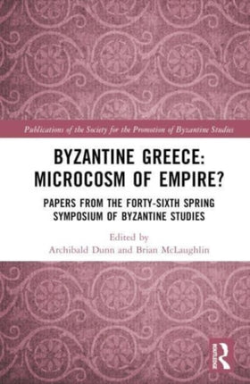 Byzantine Greece Microcosm of Empire
