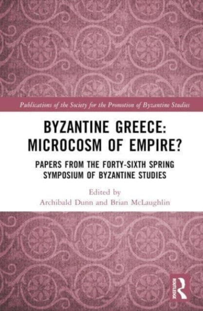 Byzantine Greece Microcosm of Empire