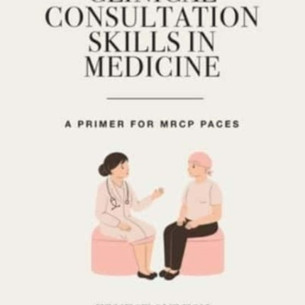 Clinical Consultation Skills in Medicine