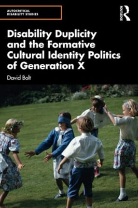 Disability Duplicity and the Formative Cultural