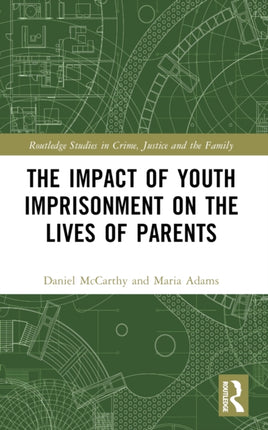 The Impact of Youth Imprisonment on the Lives of