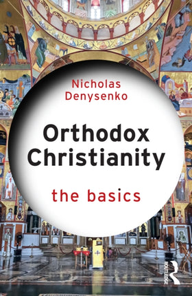 Orthodox Christianity The Basics