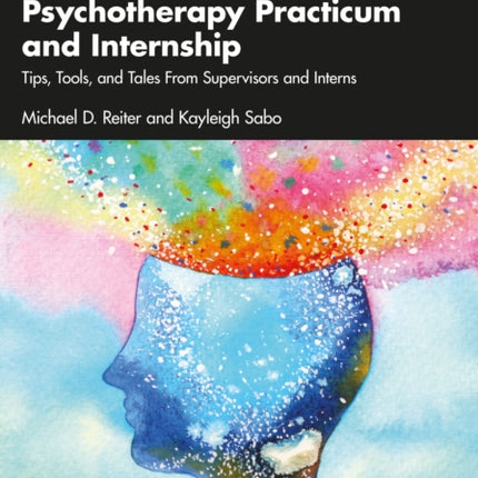 Succeeding in Your Psychotherapy Practicum and
