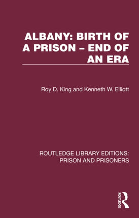 Albany Birth of a Prison â End of an Era