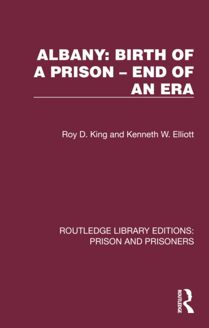 Albany Birth of a Prison â End of an Era