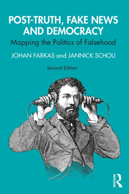 PostTruth Fake News and Democracy