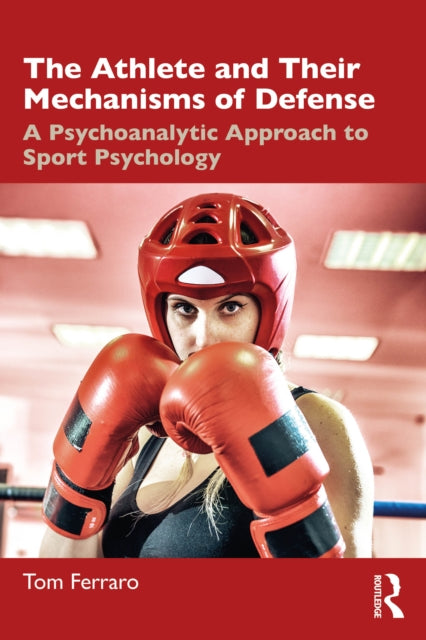 The Athlete and Their Mechanisms of Defense