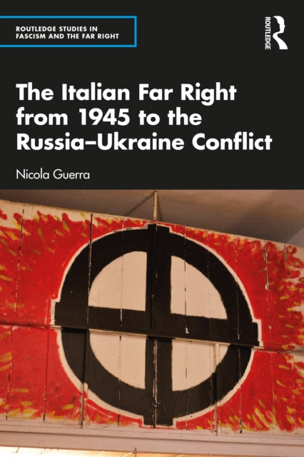 The Italian Far Right from 1945 to the