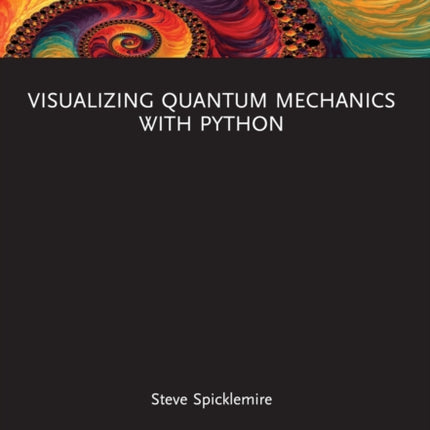 Visualizing Quantum Mechanics with Python