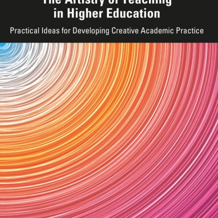 The Artistry of Teaching in Higher Education