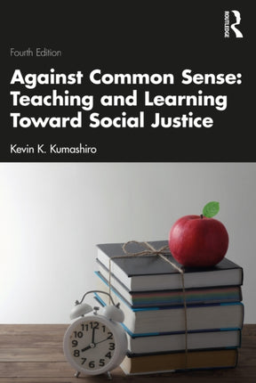 Against Common Sense Teaching and Learning Toward