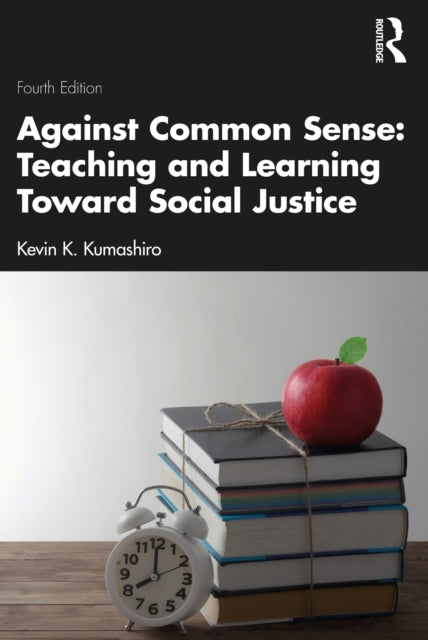 Against Common Sense Teaching and Learning Toward