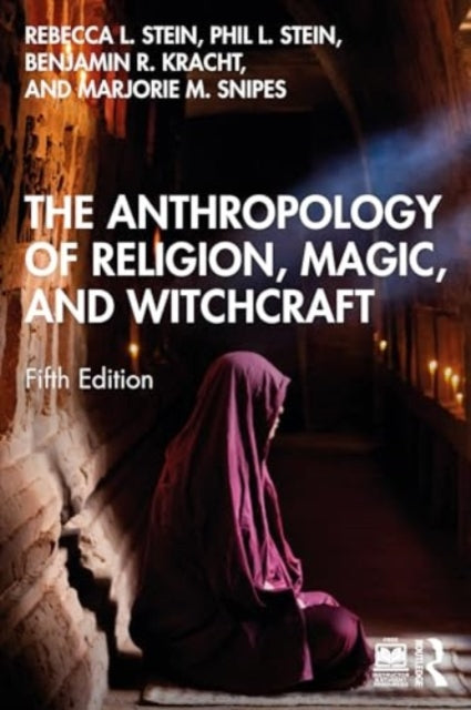 The Anthropology of Religion Magic and Witchcraft