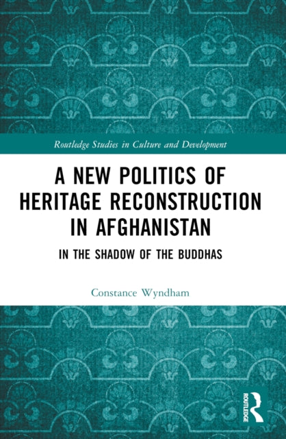 A New Politics of Heritage Reconstruction in
