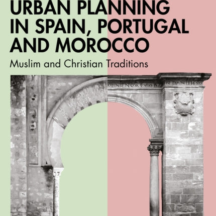 The History of Urban Planning in Spain Portugal