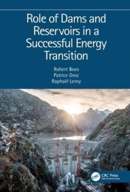 Role of Dams and Reservoirs in a Successful Energy Transition: Proceedings of the 12th ICOLD European Club Symposium 2023 (ECS 2023, Interlaken, Switzerland, 5-8 September 2023)