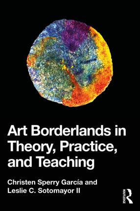 Art Borderlands in Theory Practice and Teaching