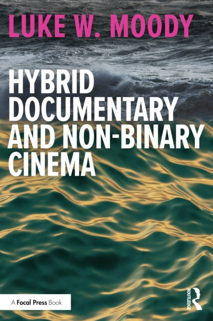 Hybrid Documentary and NonBinary Cinema