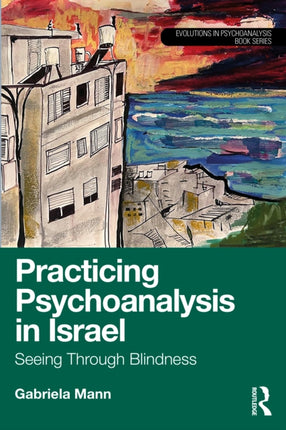 Practicing Psychoanalysis in Israel Seeing