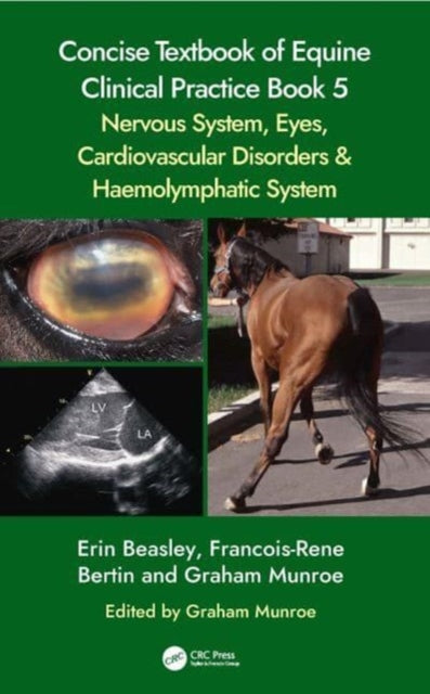 Concise Textbook of Equine Clinical Practice Book 5: Nervous System, Eyes, Cardiovascular Disorders and Haemolymphatic System