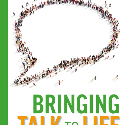 Bringing Talk to Life Thinking Through Dialogue