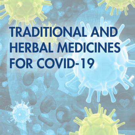 Traditional and Herbal Medicines for COVID19