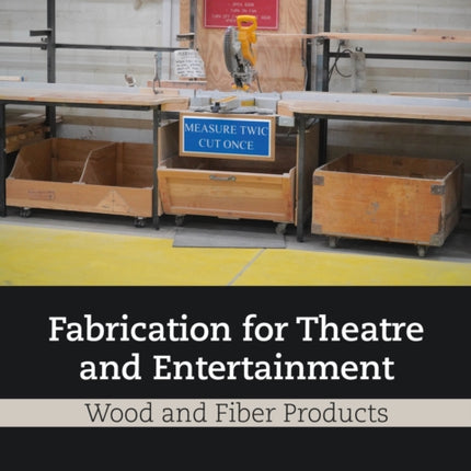 Fabrication for Theatre and Entertainment Wood