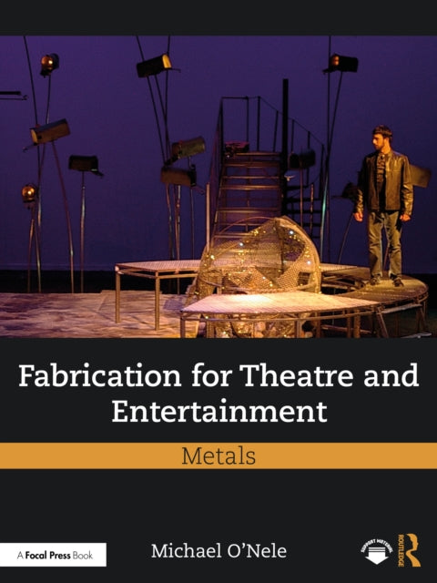 Fabrication for Theatre and Entertainment Metals