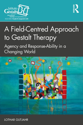 A FieldCentred Approach to Gestalt Therapy