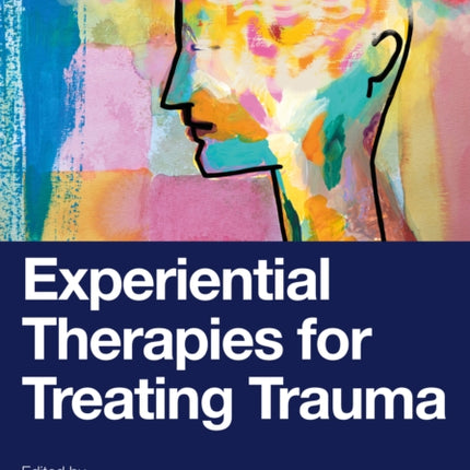 Experiential Therapies for Treating Trauma