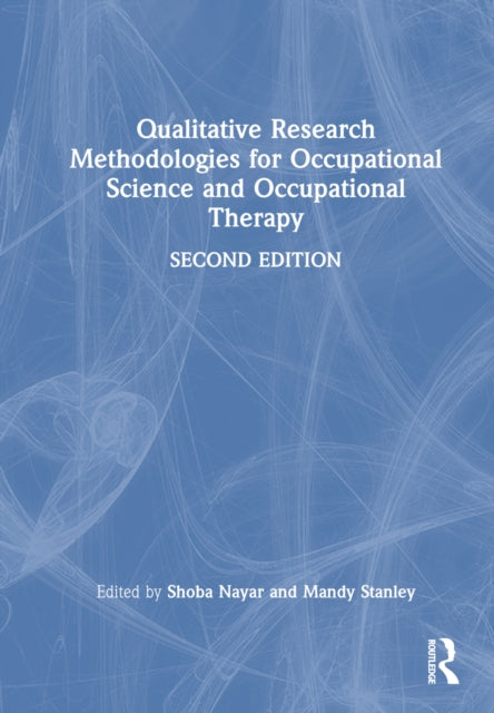 Qualitative Research Methodologies for Occupational Science and Occupational Therapy