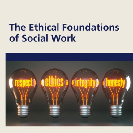The Ethical Foundations of Social Work