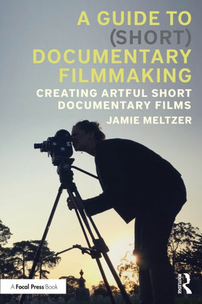 A Guide to Short Documentary Filmmaking
