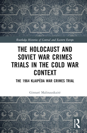 The Holocaust and Soviet War Crimes Trials in the