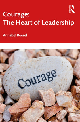 Courage The Heart of Leadership