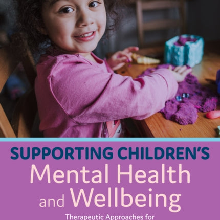 Supporting Childrenâs Mental Health and Wellbeing