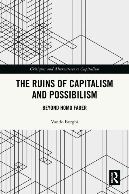 The Ruins of Capitalism and Possibilism
