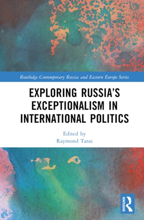 Exploring Russias Exceptionalism in International