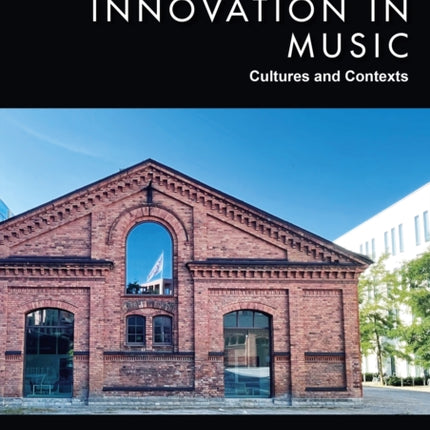 Innovation in Music Cultures and Contexts