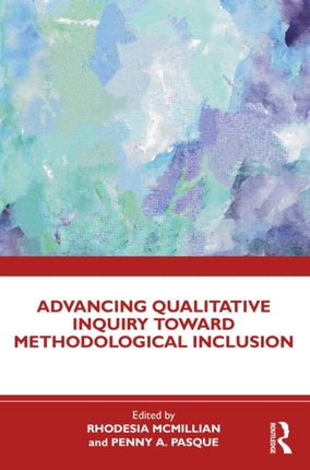 Advancing Qualitative Inquiry Toward