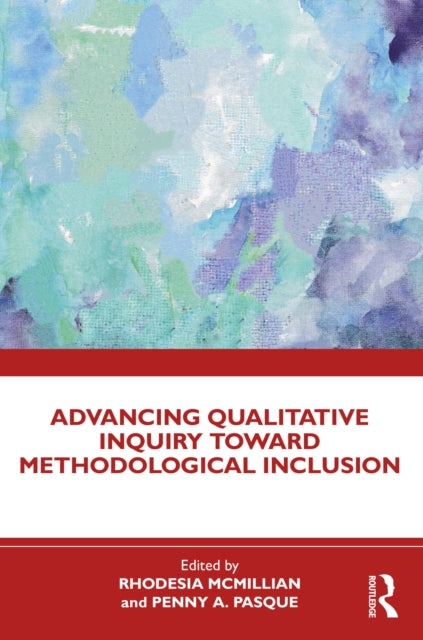 Advancing Qualitative Inquiry Toward