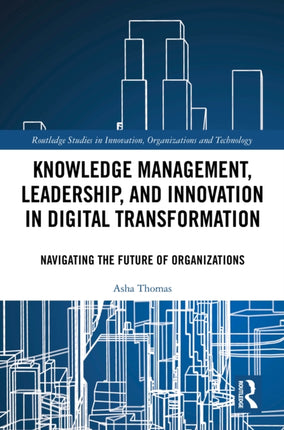 Knowledge Management Leadership and Innovation in