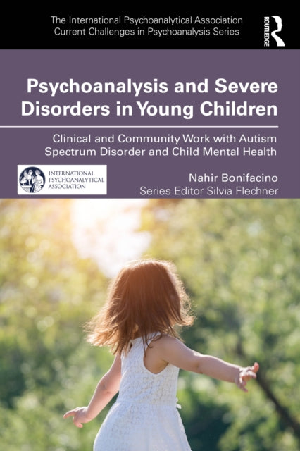 Psychoanalysis and Severe Disorders in Young
