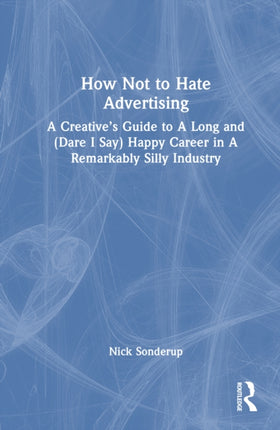 How Not to Hate Advertising