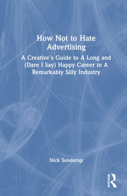 How Not to Hate Advertising