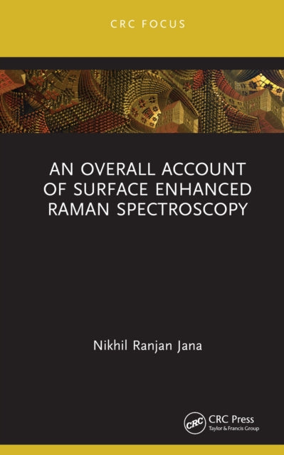 An Overall Account of Surface Enhanced Raman