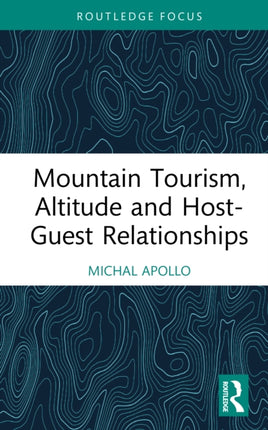 Mountain Tourism Altitude and HostGuest Relationships