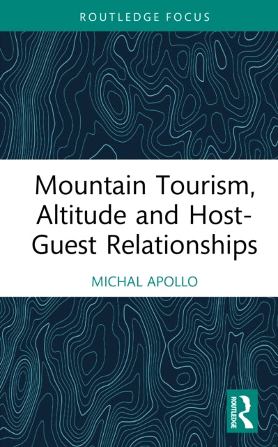 Mountain Tourism Altitude and HostGuest Relationships